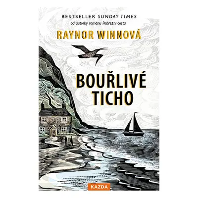 Bouřlivé ticho - Raynor Winn