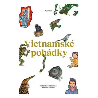 Vietnamské pohádky - Iva Klinderová Zbořilová