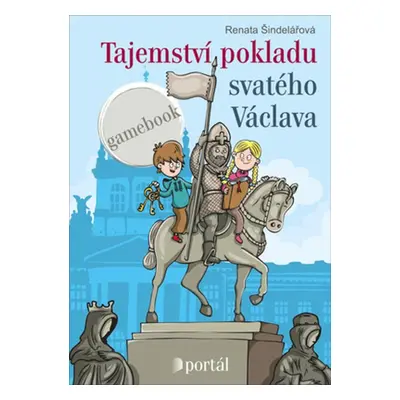 Tajemství pokladu svatého Václava - Renata Šindelářová