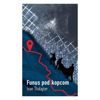 Funus pod kopcom - Ivan Štulajter