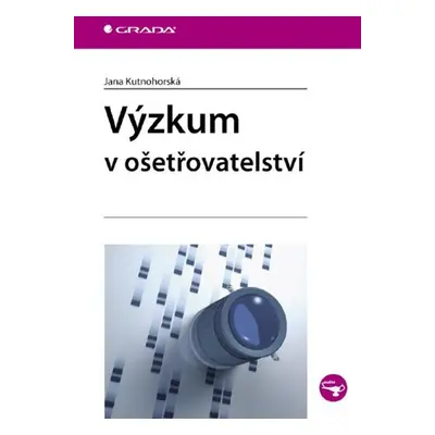 Výzkum v ošetřovatelství - Jana Kutnohorská