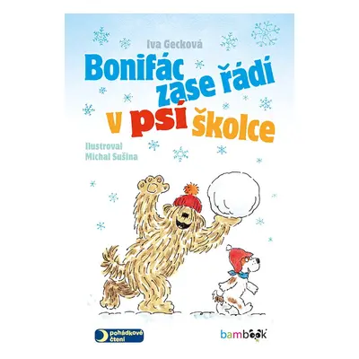 Bonifác zase řádí v psí školce - Michal Sušina