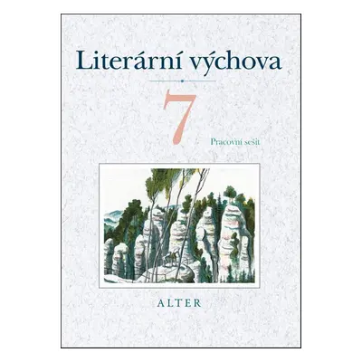 Literární výchova 7 Pracovní sešit - Hana Staudková