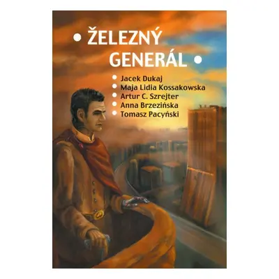 Železný generál - Kolektív autorov