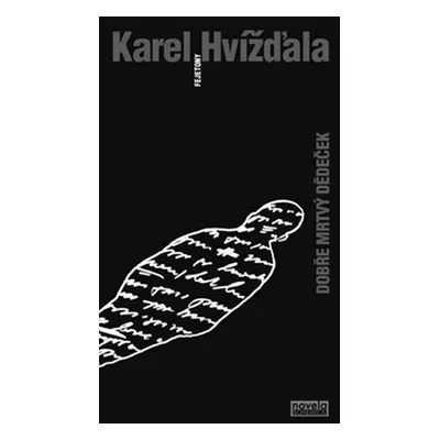 Dobře mrtvý dědeček - Karel Hvížďala