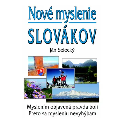 Nové myslenie Slovákov - Ján Selecký