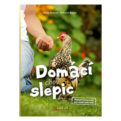 Domácí chov slepic - Antje Krauseová