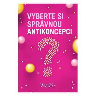 Vyberte si správnou antikoncepci - Vitalia.cz