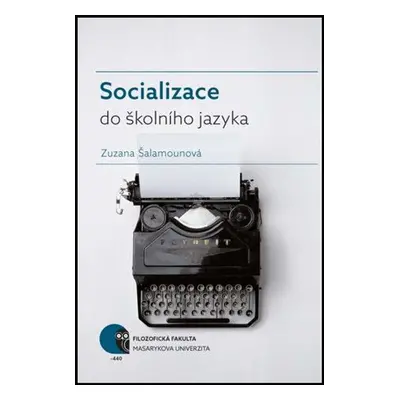 Socializace do školního jazyka - Zuzana Šalamounová