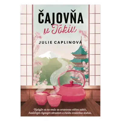 Čajovňa v Tokiu - Julie Caplin