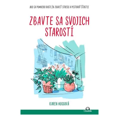 Zbavte sa svojich starostí - Karen Hugg