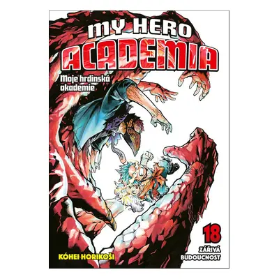 My Hero Academia 18 Moje hrdinská akademie - Kóhei Horikoši