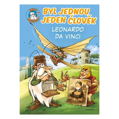 Byl jednou jeden člověk – Leonardo da Vinci - Jean-Charles Gaudin