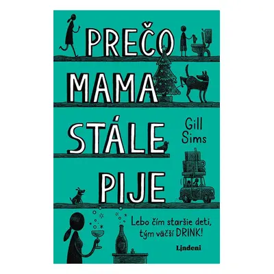 Prečo mama stále pije - Gill Sims