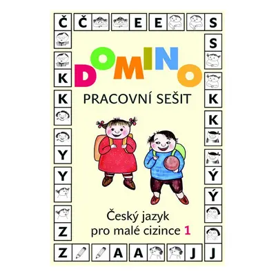 Domino Český jazyk pro malé cizince 1. Pracovní sešit - Svatava Škodová