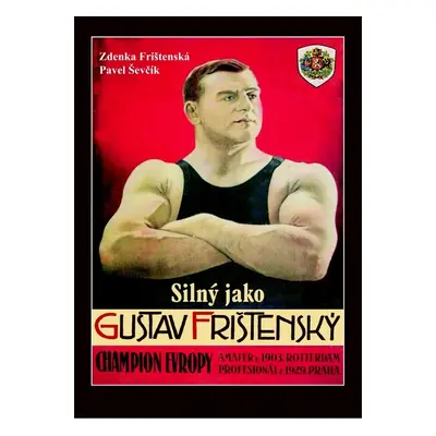 Silný jako Gustav Frištenský - Zdena Frištenská