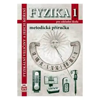 Fyzika 1 pro ZŠ Metodická příručka RVP - Jiří Tesař