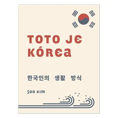 Toto je Kórea - Soo Kim