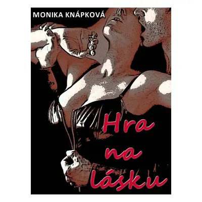 Hra na lásku - Monika Knápková