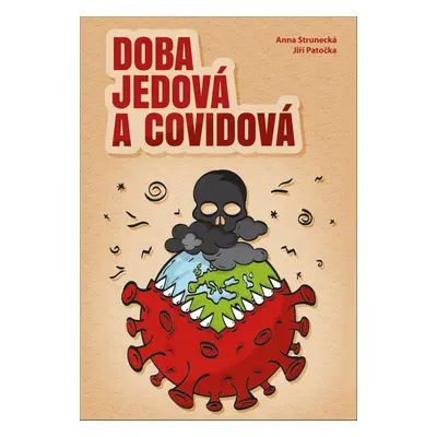 Doba jedová a covidová - Prof. RNDr. Anna Strunecká DrSc.