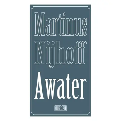 Awater - Martinus Nijhoff