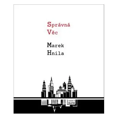 Správná věc - Marek Hnila