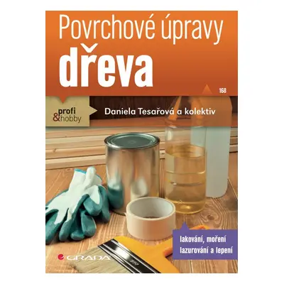 Povrchové úpravy dřeva - Daniela Tesařová