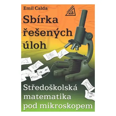 Sbírka řešených úloh - Emil Calda