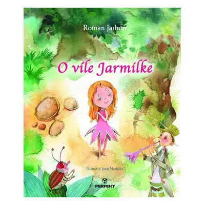 O víle Jarmilke - Roman Jadroň