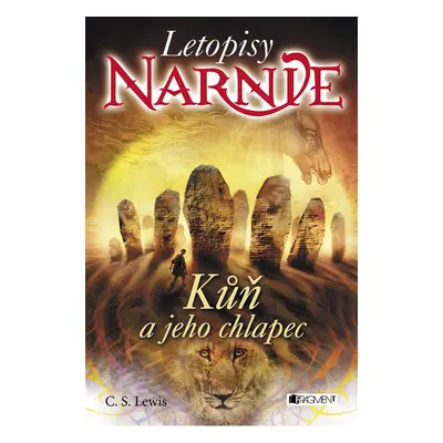 NARNIE – Kůň a jeho chlapec - C. S. Lewis