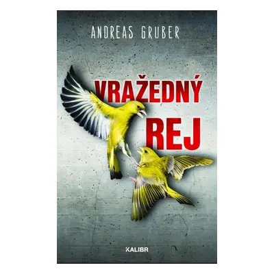 Vražedný rej - Andreas Gruber