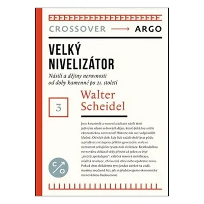 Velký nivelizátor - Walter Scheidel