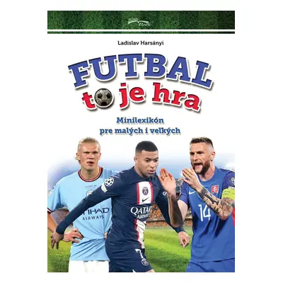 Futbal to je hra - Autor Neuveden