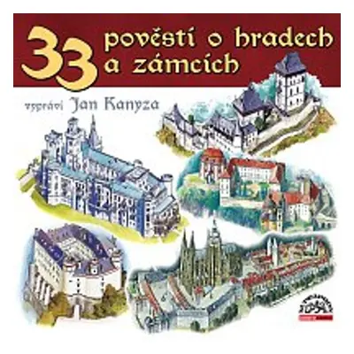 33 pověstí o hradech a zámcích - Jiří Svoboda