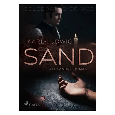 Karl-Ludwig Sand - Alexander Dumas ml.