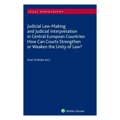 Judicial Law-Making and Judicial Interpretation in Central European Countries - Pavel Ondřejek