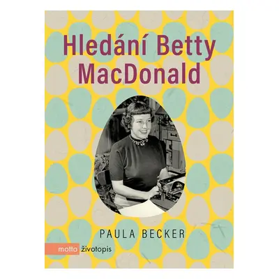 Hledání Betty MacDonald - Paula Becker