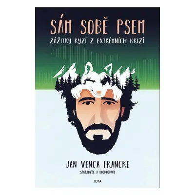 Sám sobě psem - Jan Venca Francke