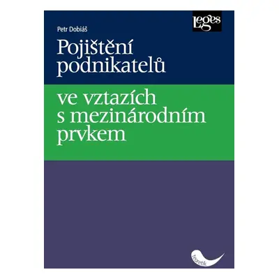 Pojištění podnikatelů ve vztazích s mezinárodním prvkem - Petr Dobiáš