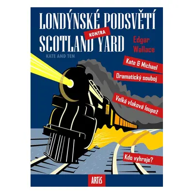 Londýnské podsvětí kontra Scotland Yard - Edgar Wallace