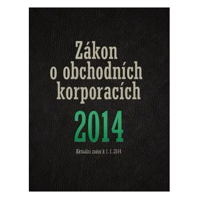 Zákon o obchodních korporacích 2014 - kolektiv autorů