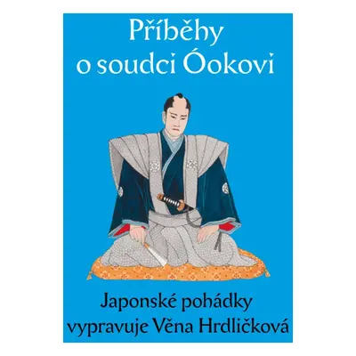 Příběhy o soudci Óokovi - Věna Hrdličková