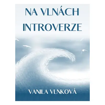 Na vlnách introverze - Vanila Vlnková