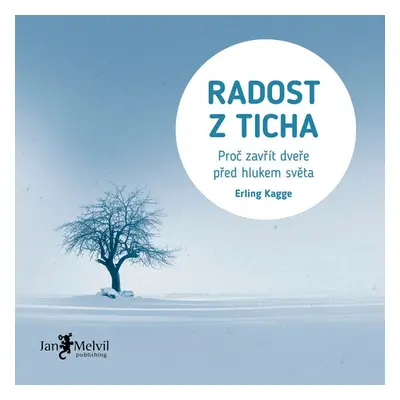 Radost z ticha - Erling Kagge