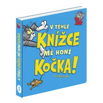 Tom & Jerry: V téhle knížce mě honí kočka - Benjamin Bird