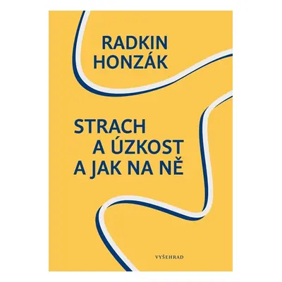 Strach a úzkost a jak na ně - Radkin Honzák