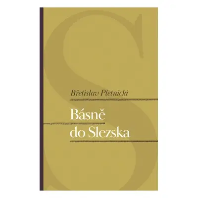 Básně do Slezska - Břetislav Pletnicki