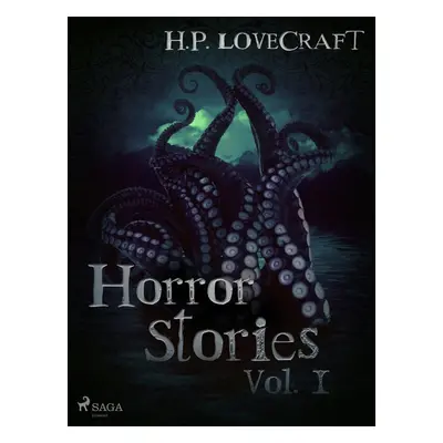 H. P. Lovecraft – Horror Stories Vol. I - H. P. Lovecraft