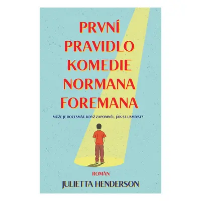 První pravidlo komedie Normana Foremana - Julietta Hendersonová