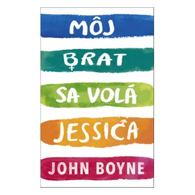 Môj brat sa volá Jessica - John Boyne